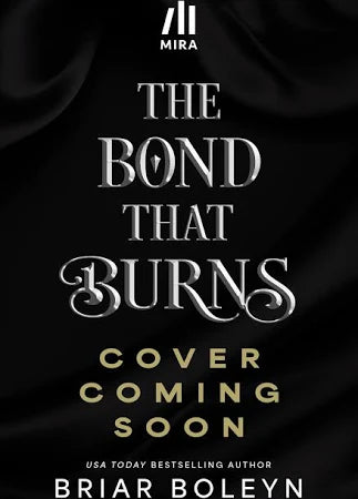 The Bond That Burns (Deluxe Limited Edition): A Novel